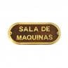 "SALA DE MAQUINAS" BRASS PLATE